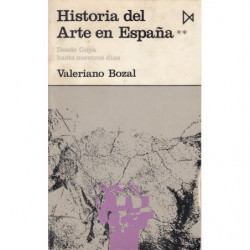 HISTORIA DEL ARTE EN ESPAÑA II. Desde Goya hsta nuestros Días