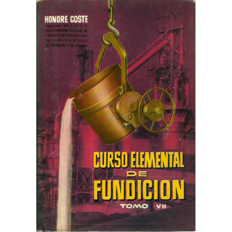 CURSO ELEMENTAL DE FUNDICION Tomo VII