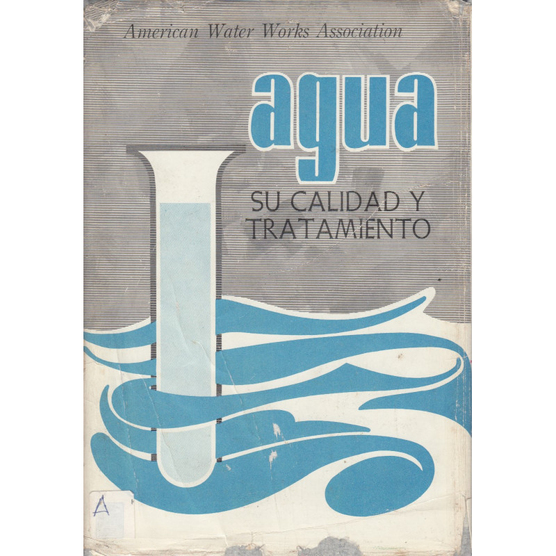 AGUA SU CALIDAD Y TRATAMIENTO