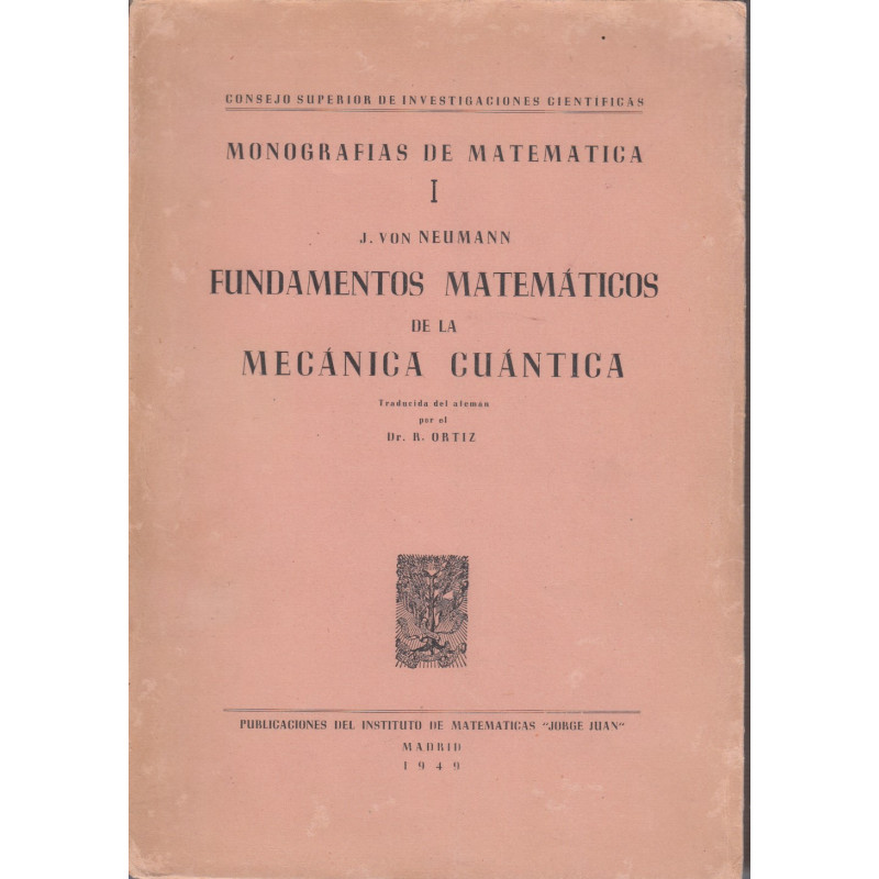 FUNDAMENTOS MATEMÁTICOS DE LA MECÁNICA CUÁNTICA. Monografías de Invertigaciones Cientificas / Monografías de Matemática I.