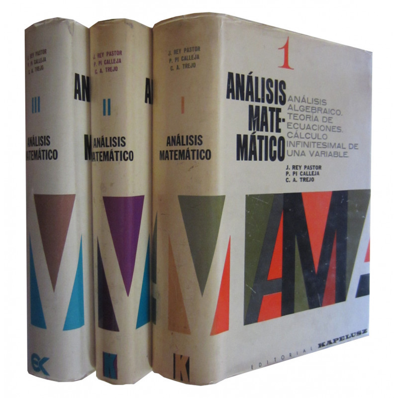 ANALISIS MATEMATICO. 3 Tomos OBRA COMPLETA. TOMO 1: Analisis algebraico. Teoria de ecuaciones. Calculo infinitesimal de una vari