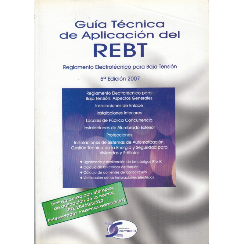 GUÍA TÉCNICA DE APLICACIÓN DEL REBT, Reglamento Electrotécnico para Baja Tensión  5ª Edición 2007