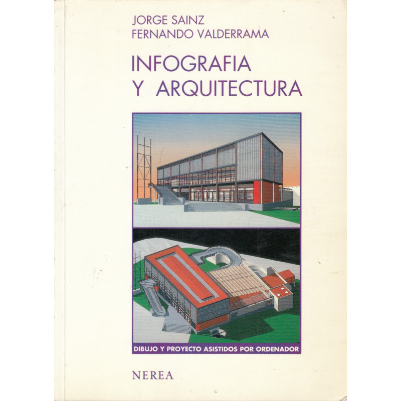 INFOGRAFÍA Y ARQUITECTURA Dibujo y Proyecto Asistidos por Ordenador