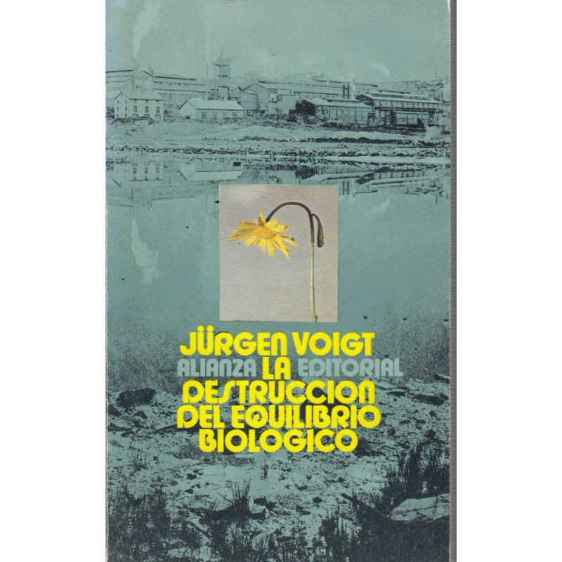 LA DESTRUCCIÓN DEL EQUILIBRIO BIOLÓGICO