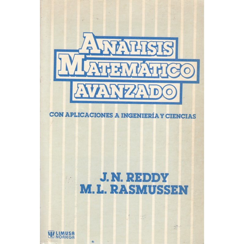 ANÁLISIS MATEMÁTICO AVANZADO con Aplicaciones a Ingeniería y Ciencia