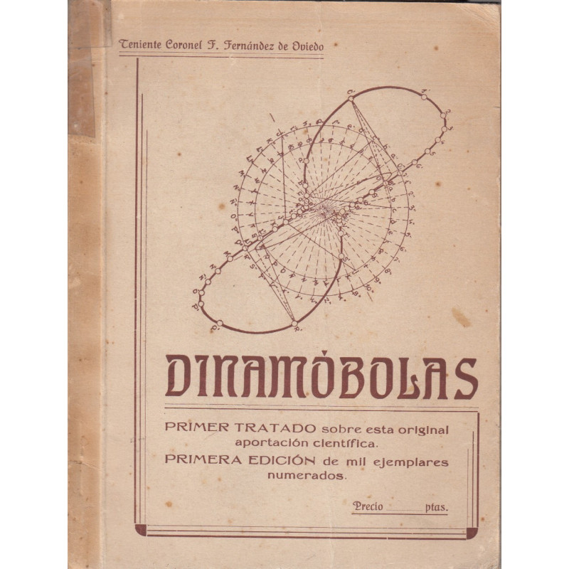 DINAMÓBOLAS. Primer Tratado sobre esta original aportación cientifica. Primera Edición de Mil Ejemplares númerados. Ej. N.º 2