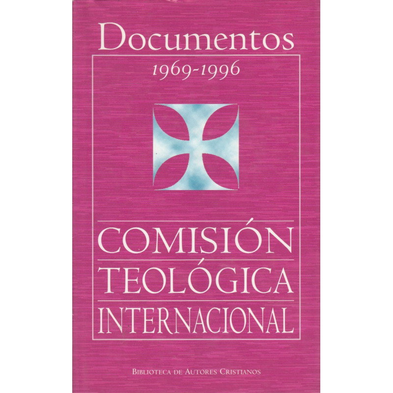 DOCUMENTOS 1969-1996. Veinticinco años de servicio a la Teología de la Iglesia