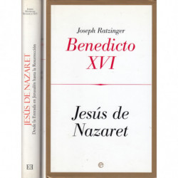 JESÚS DE NAZARET 2 Tomos OBRA COMPLETA. Vol. I -Desde el Bautismo a la Transfiguración-. Vol. II -Desde la entrada en Jerusalén