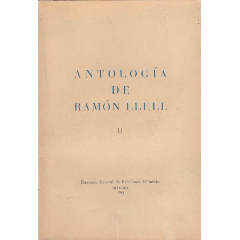 ANTOLOGIA DE RAMÓN LLULL Tomo II. OBRAS MISTICAS