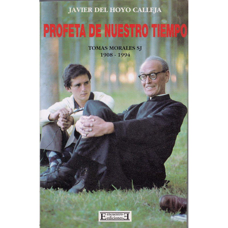 PROFETA DE NUESTRO TIEMPO. TOMÁS MORALES SJ (1908-1994)