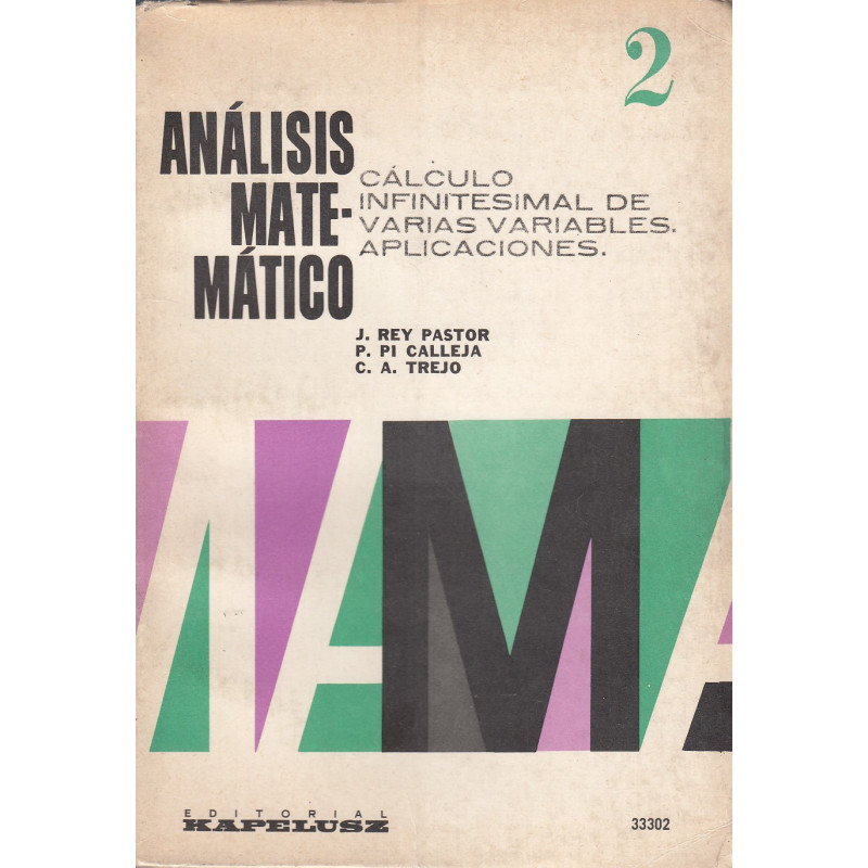 ANÁLISIS MATEMÁTICO. Tomo 2: CÁLCULO INFINITESIMAL DE VARIAS VARIABLES. APLICACIONES