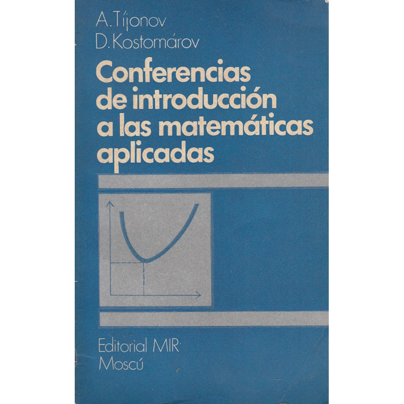CONFERENCIAS DE INTRODUCCIÓN A LAS MATEMÁTICAS APLICADAS