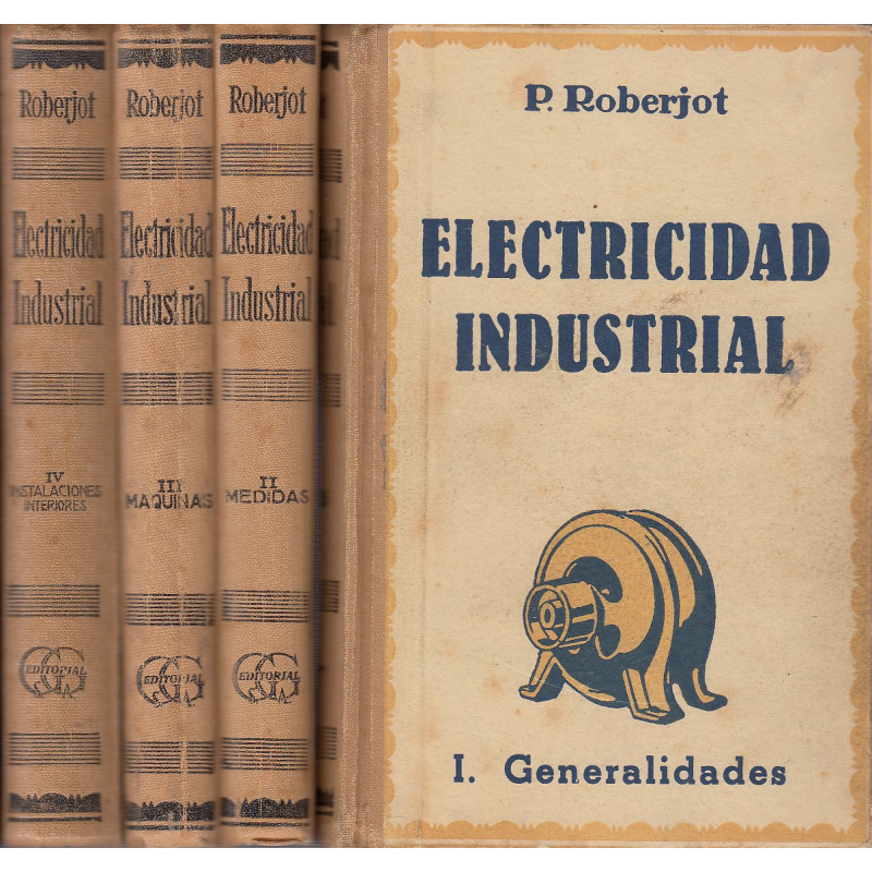 ELEMENTOS DE ELECTRICIDAD INDUSTRIAL Tomos I, II, III y IV