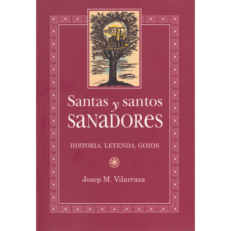 SANTAS Y SANTOS SANADORES. HISTORIA, LEYENDA, GOZOS