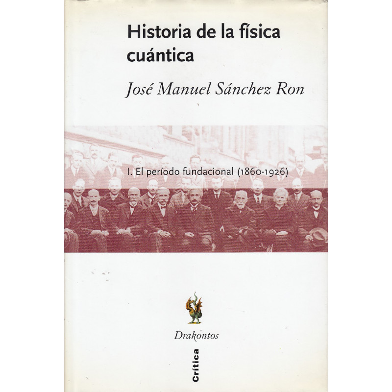 HISTORIA DE LA FÍSICA CUÁNTICA, I. El Período Fundacinal (1860-1926)