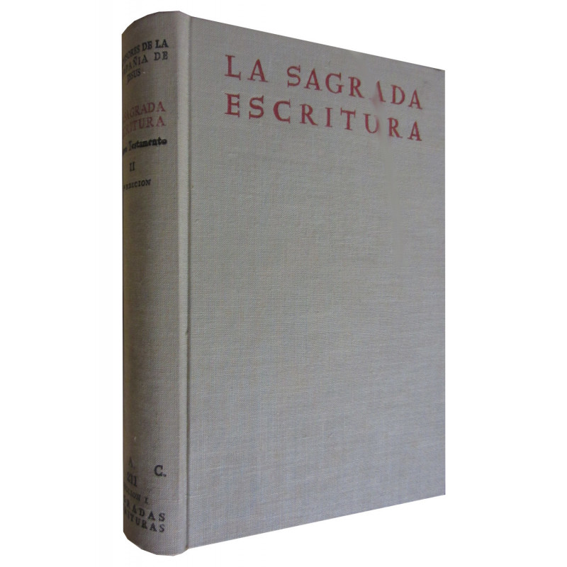 LA SAGRADA ESCRITURA. NUEVO TESTAMENTO Vol. II.- Hechos de los Apóstoles y Cartas de S. Pablo