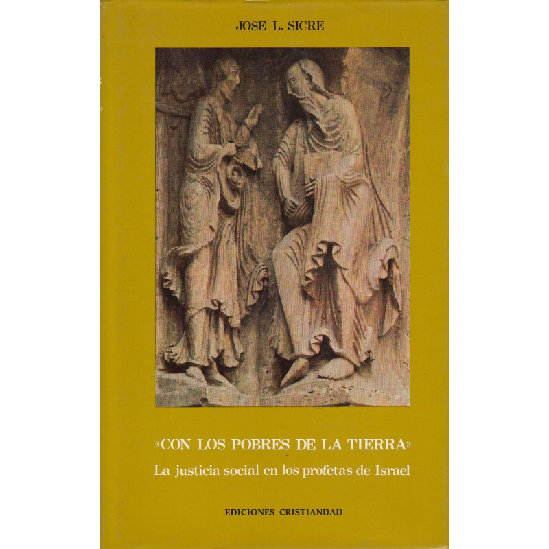 CON LOS POBRES DE LA TIERRA. La Justicia Social en los Profetas de Israel