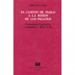 EL CAMINO DE PABLO A LA MISIÓN DE LOS PAGANOS. Comentario Lingüístico y Exegético a Hch 13-28