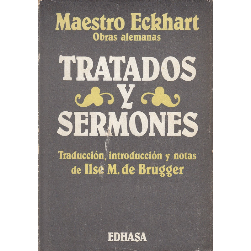 TRATADOS Y SERMONES. Traducción y notas de Ilse M. de Brugger