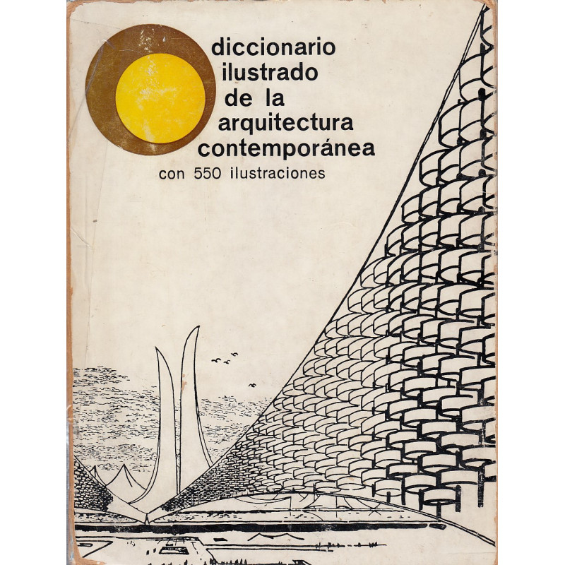 DICCIONARIO ILUSTRADO DE LA ARQUITECTURA CONTEMPORÁNEA