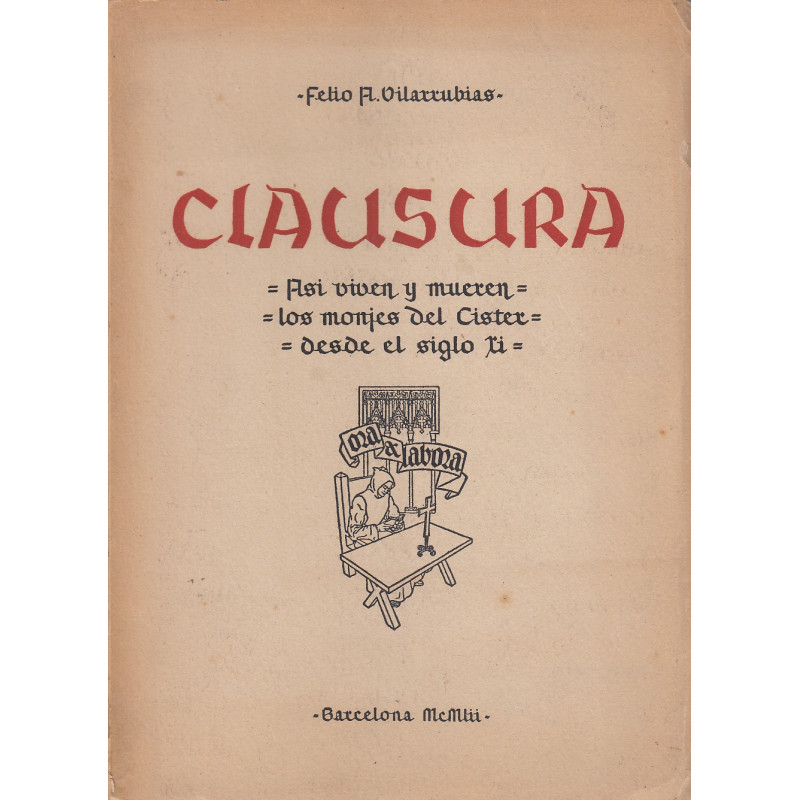 CLAUSURA. Así Viven y Mueren los Monjes del Císter desde el Siglo XI