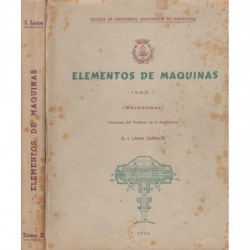 ELEMENTOS DE MÁQUINAS Tomos I: Mecanismos. y Tomo II: Regulación de Máquinas. OBRA COMPLETA