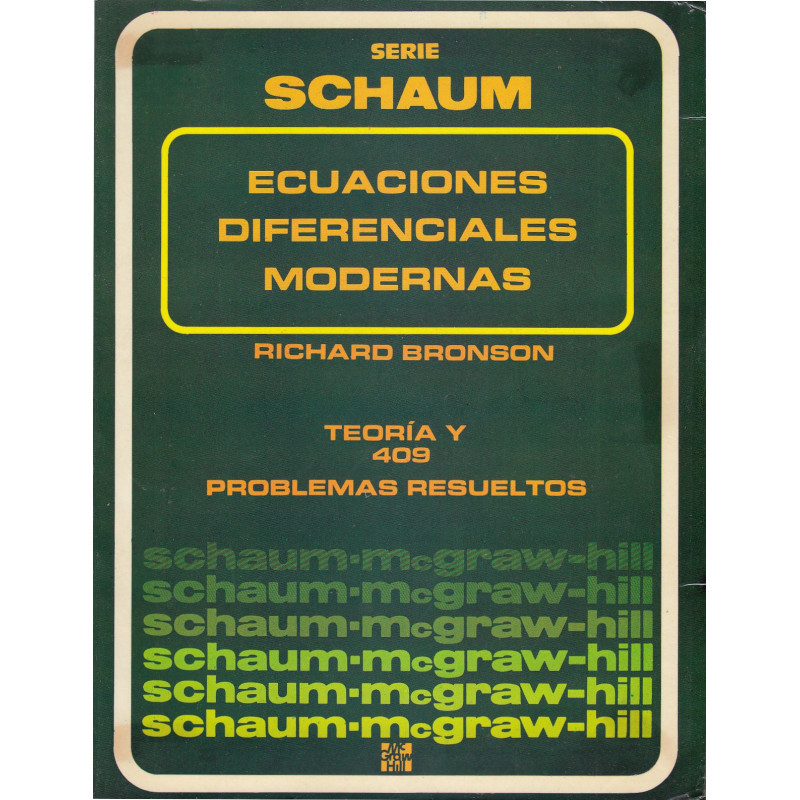 ECUACIONES DIFERENCIALES MODERNAS Series Schaum TEORÍA Y 409 PROBLEMAS RESUELTOS