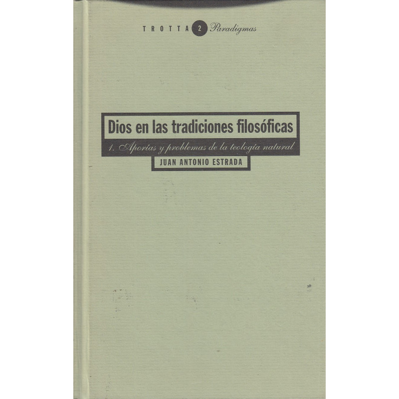 DIOS EN LAS TRADICIONES FILOSÓFICAS 1: Aporías y Problemas de la Teología Natural