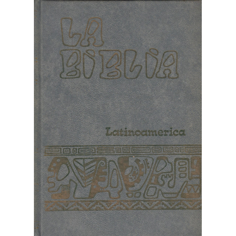 LA BIBLIA Latinoamericana EN SU TEXTO INTEGRO Antiguo y Nuevo TESTAMENTO