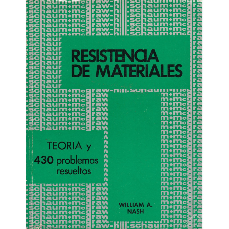 RESISTENCIA DE MATERIALES Series de Compendios Schaum TEORÍA Y 430 PROBLEMAS RESUELTOS