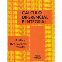 CÁLCULO DIFERENCIAL E INTEGRAL Serie de Compendios Schaum TEORÍA Y 1175 PROBLEMAS