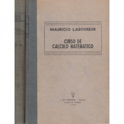 CURSO DE CÁLCULO MATEMÁTICO Algebraíco, Diferención e Integral. OBRA COMPLETA en 2 Tomos