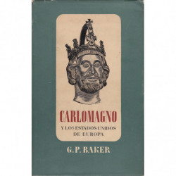 CARLOMAGNO Y LOS ESTADOS UNIDOS DE EUROPA