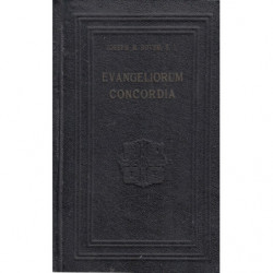 EVANGELIORUM CONCORDIA Quattuor D. N. Iesu Christi Evangelia in Narrationen Unam Redacta Temporis Ordine Disposita