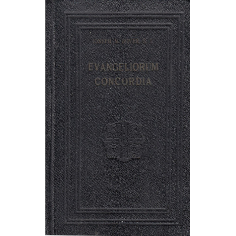 EVANGELIORUM CONCORDIA Quattuor D. N. Iesu Christi Evangelia in Narrationen Unam Redacta Temporis Ordine Disposita