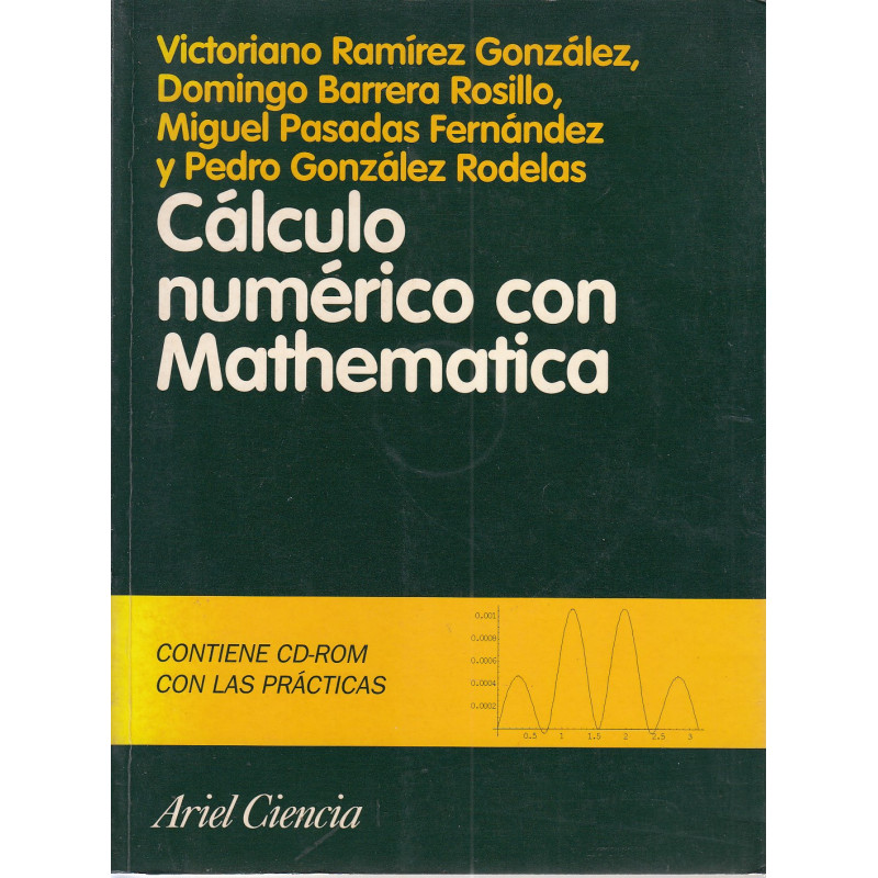 CÁLCULO NUMÉRICO CON -MATHEMATICA- (Contiene CD-ROM)