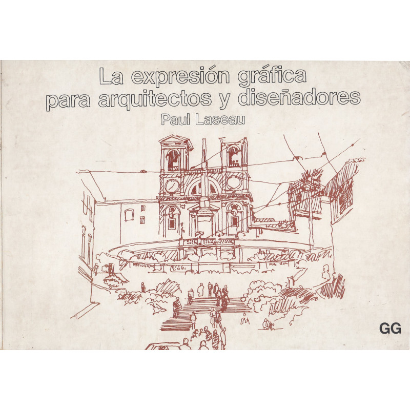 LA EXPRESIÓN GRÁFICA PARA ARQUITECTOS Y DISEÑADORES