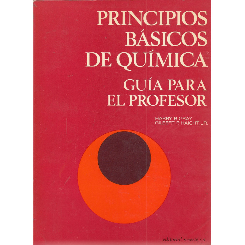 PRINCIPIOS BÁSICOS DE QUÍMICA Guía para el Profesor