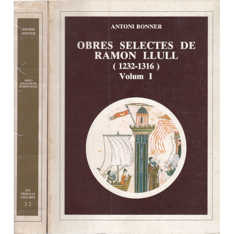 OBRES SELECTES DE RAMON LLULL (1232-1316). Volums I y II.