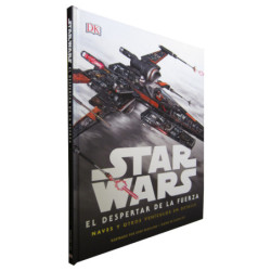 STAR WARS El Despertar de La Fuerza. NAVES Y OTROS VEHÍCULOS EN DETALLE