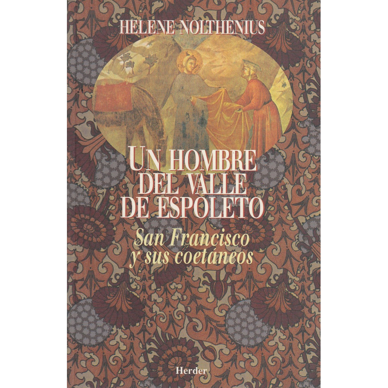 UN HOMBRE DEL VALLE DE ESPOLETO San Francisco y sus Coetáneos