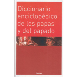 DICCIONARIO ENCICLOPÉDICO DE LOS PAPAS Y DEL PAPADO