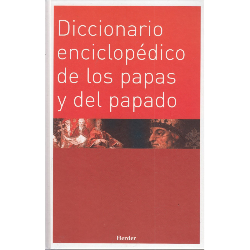 DICCIONARIO ENCICLOPÉDICO DE LOS PAPAS Y DEL PAPADO