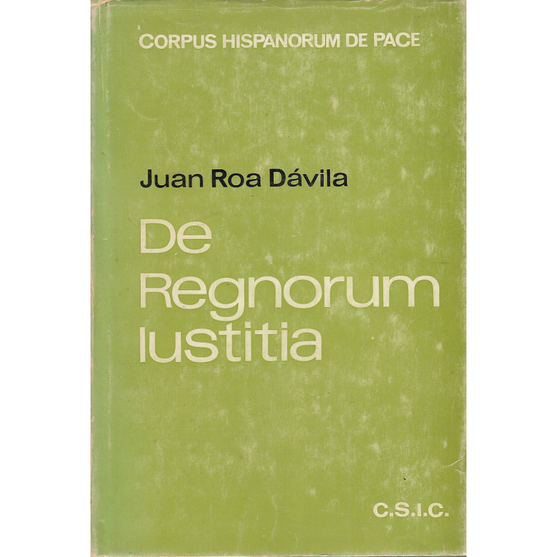 DE REGNORUM IUSTITIA o El Control Democratico (Edición Crítica Bilingüe Latín-Castellano)