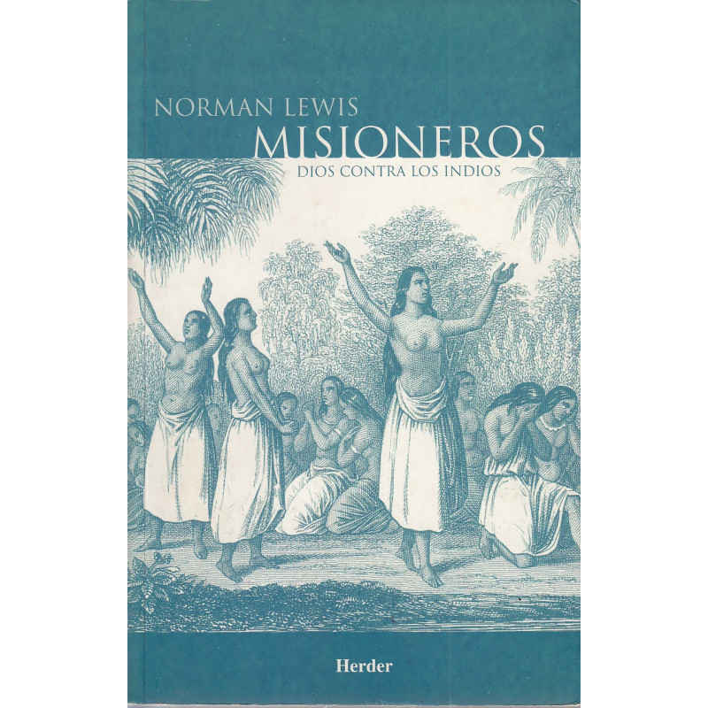 MISIONEROS Dios Contra los Indios