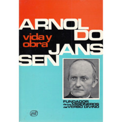 ARNOLDO JANSSEN, Fundador de los Misioneros del Verbo Divino, SU VIDA Y OBRA