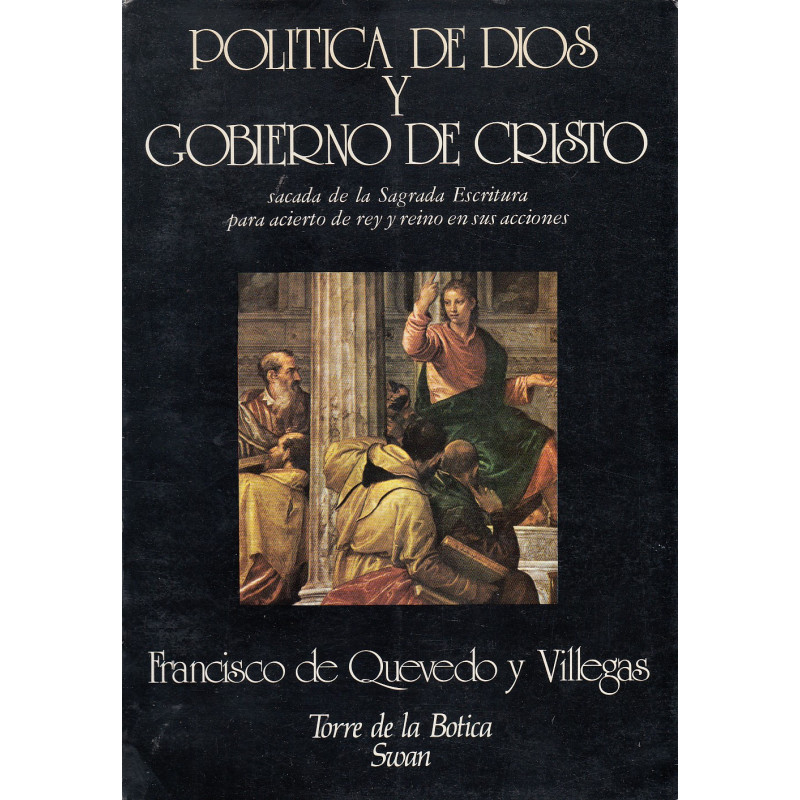 POLITICA DE DIOS Y GOBIERNO DE CRISTO Sacada de la Sagrada Escitura para acierto de rey y reino en sus acciones