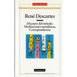 DISCURSO DEL MÉTODO. MEDITACIONES METAFÍSICAS. CORRESPONDENCIA