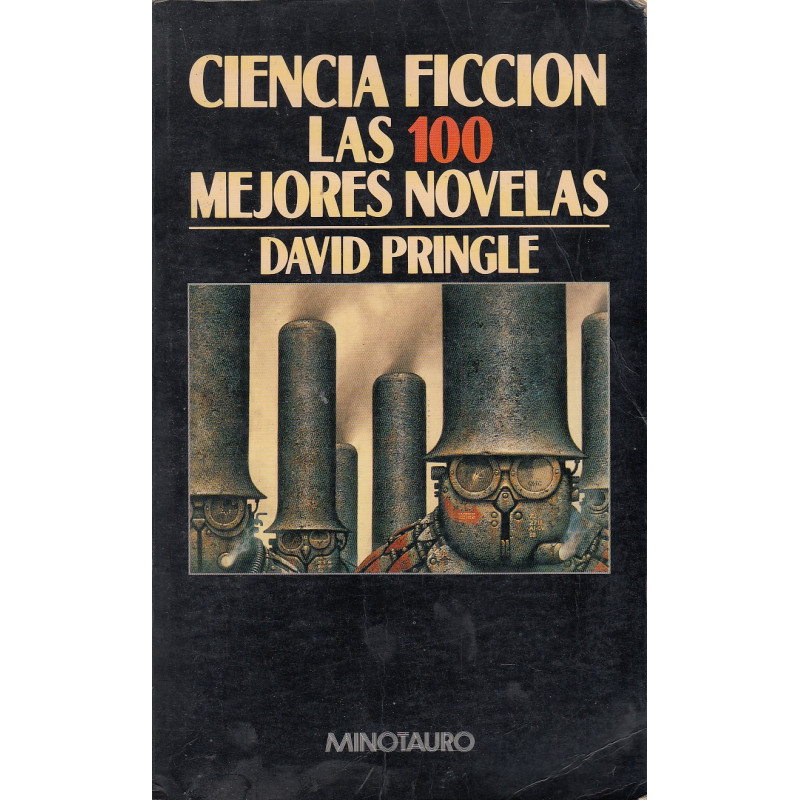 CIENCIA FICCIÓN. LAS 100 MEJORES NOVELAS (Una Selección en Lengua Inglesa, 1940-1984)