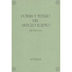 POESIA Y TEATRO DEL ANTIGUO EGIPTON. Una Selección